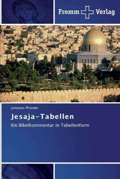 Jesaja-Tabellen - Pfründer - Libros -  - 9783841601940 - 1 de septiembre de 2011