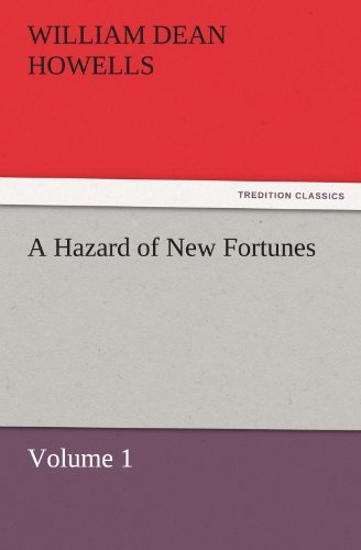 Cover for William Dean Howells · A Hazard of New Fortunes  -  Volume 1 (Tredition Classics) (Pocketbok) (2011)