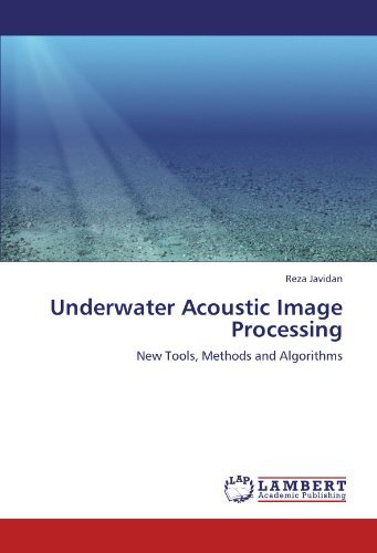 Cover for Reza Javidan · Underwater Acoustic Image Processing: New Tools, Methods and Algorithms (Paperback Book) (2012)