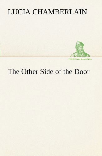 Cover for Lucia Chamberlain · The Other Side of the Door (Tredition Classics) (Paperback Book) (2012)