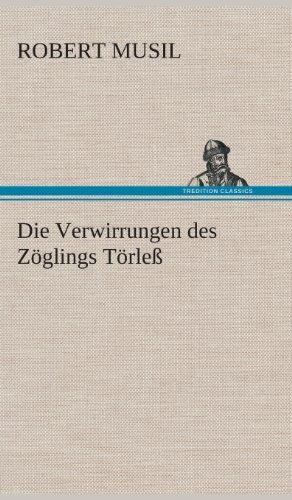 Cover for Robert Musil · Die Verwirrungen Des Zoglings Torless (Hardcover Book) [German edition] (2013)
