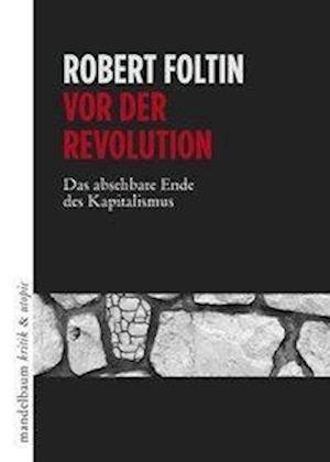 Vor der Revolution - Foltin - Bøger -  - 9783854766940 - 