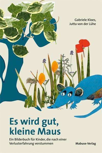 Cover for Kloes · Alles wird gut, kleine Maus (Buch)