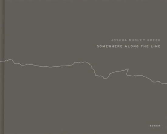 Cover for Joshua Dudley Greer · Somewhere Along The Line (Hardcover Book) (2019)