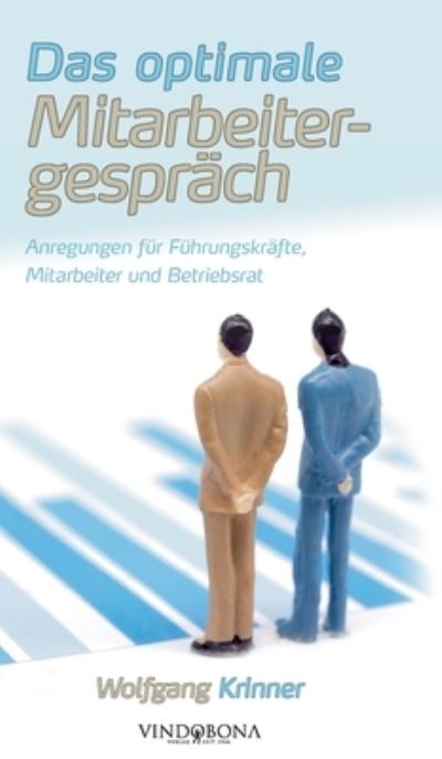 Cover for Wolfgang Krinner · Das optimale Mitarbeitergesprach: Anregungen fur Fuhrungskrafte, Mitarbeiter und Betriebsrat (Hardcover Book) (2021)