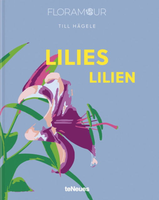 Lilies - Floramour - Till Hagele - Books - teNeues Publishing UK Ltd - 9783961714940 - October 9, 2023