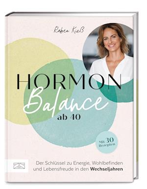 Hormon-Balance ab 40 - Rabea Kieß - Books - ZS - ein Verlag der Edel Verlagsgruppe - 9783965844940 - November 2, 2024