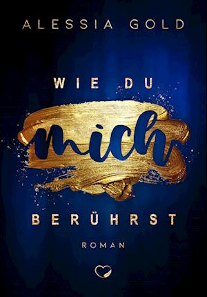 Cover for Alessia Gold · Wie du mich berührst (Paperback Book) (2021)