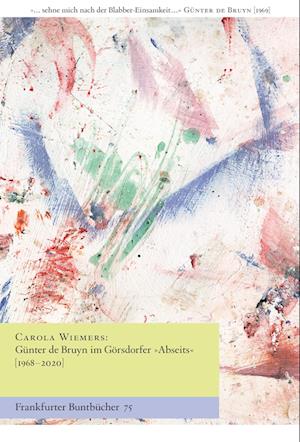 Cover for Carola Wiemers · Günter de Bruyn im Görsdorfer „Abseits“ [1968–2020] (Book) (2024)