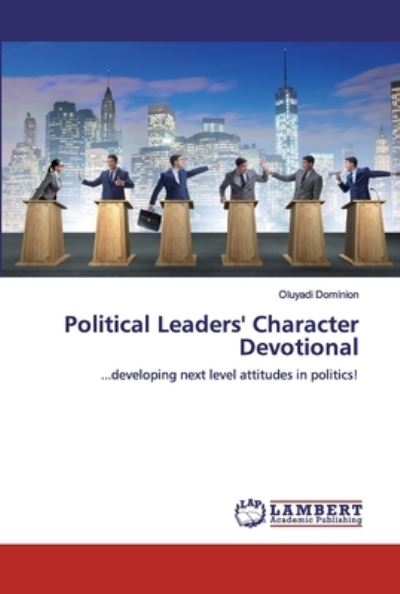 Political Leaders' Character D - Dominion - Kirjat -  - 9786200317940 - torstai 26. syyskuuta 2019