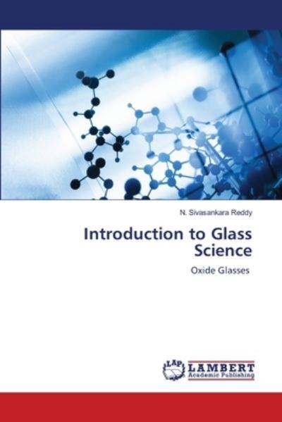 Introduction to Glass Science - Reddy - Livros - - 9786202917940 - 30 de setembro de 2020