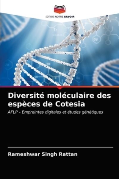 Cover for Rameshwar Singh Rattan · Diversite moleculaire des especes de Cotesia (Paperback Book) (2021)