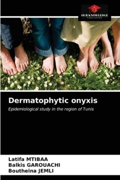 Cover for Latifa Mtibaa · Dermatophytic onyxis (Pocketbok) (2021)