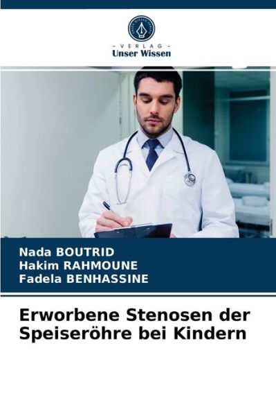 Cover for Nada Boutrid · Erworbene Stenosen der Speiseroehre bei Kindern (Paperback Book) (2021)