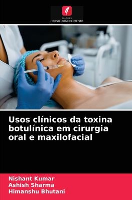 Cover for Nishant Kumar · Usos clinicos da toxina botulinica em cirurgia oral e maxilofacial (Paperback Book) (2021)