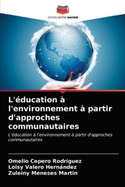 Cover for Omelio Cepero Rodriguez · L'education a l'environnement a partir d'approches communautaires (Paperback Book) (2021)