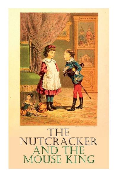 Cover for E.T.A. Hoffmann · The Nutcracker and the Mouse King (Paperback Book) (2020)