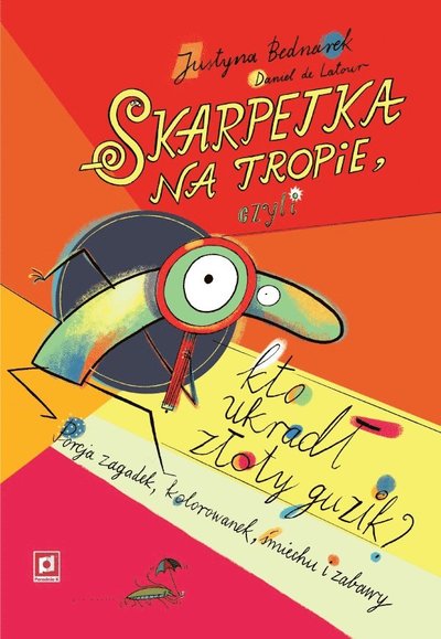 Cover for Justyna Bednarek · Skarpetka na tropie, czyli kto ukrad? z?oty guzik (Book) (2017)