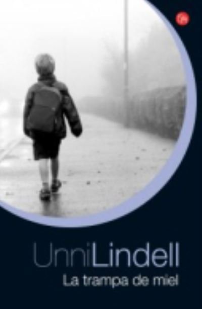 Cover for Unni Lindell · La trampa de miel (Paperback Book) (2013)