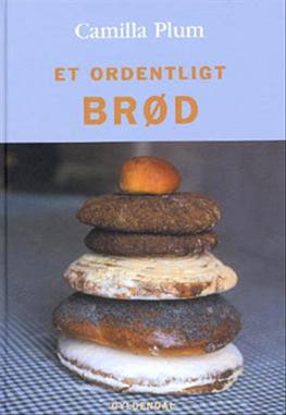 Cover for Camilla Plum · Et ordentligt brød (Inbunden Bok) [1:a utgåva] [Indbundet] (2001)