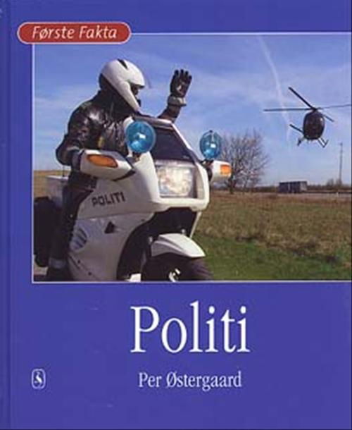 Cover for Per Østergaard · Første Fakta: Politi (Bound Book) [1e uitgave] [Indbundet] (2002)