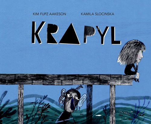 Cover for Kim Fupz Aakeson &amp; Kamila Slocinska · Krapyl (Bound Book) [1st edition] (2018)