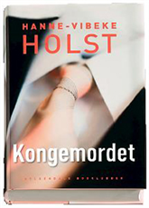 Cover for Hanne-Vibeke Holst · Kongemordet (Inbunden Bok) [1:a utgåva] [Indbundet] (2006)