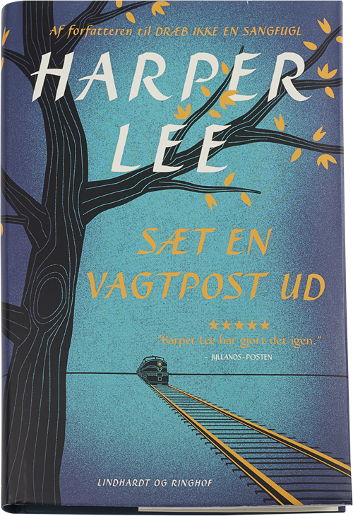 Cover for Harper Lee · Sæt en vagtpost ud (Gebundesens Buch) [1. Ausgabe] (2015)