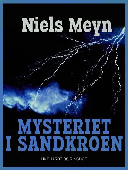 Cover for Niels Meyn · Mysteriet i Sandkroen (Sewn Spine Book) [2. Painos] (2017)