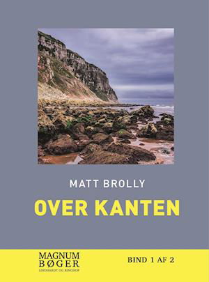 Louise Blackwell: Over kanten (Storskrift) - Matt Brolly - Książki - Lindhardt og Ringhof - 9788727012940 - 19 kwietnia 2022