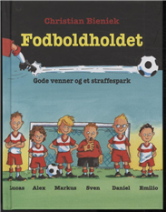 Cover for Christian Bieniek · Fodboldholdet: FODBOLDHOLDET 1: Gode venner og et straffespark (Indbundet Bog) [1. udgave] [Indbundet] (2011)