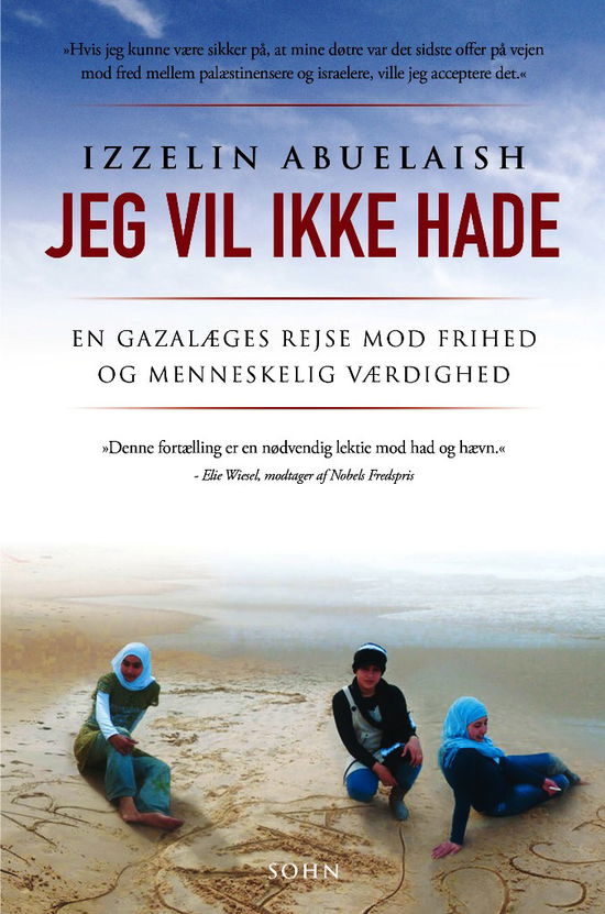 Cover for Izzeldin Abuelaish · Jeg vil ikke hade (Sewn Spine Book) [1st edition] (2013)