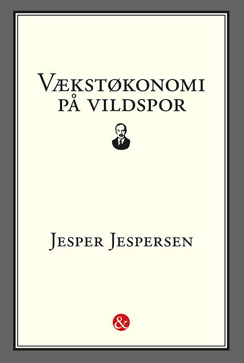 Cover for Jesper Jespersen · Vækstøkonomi på vildspor (Sewn Spine Book) [1. Painos] (2019)