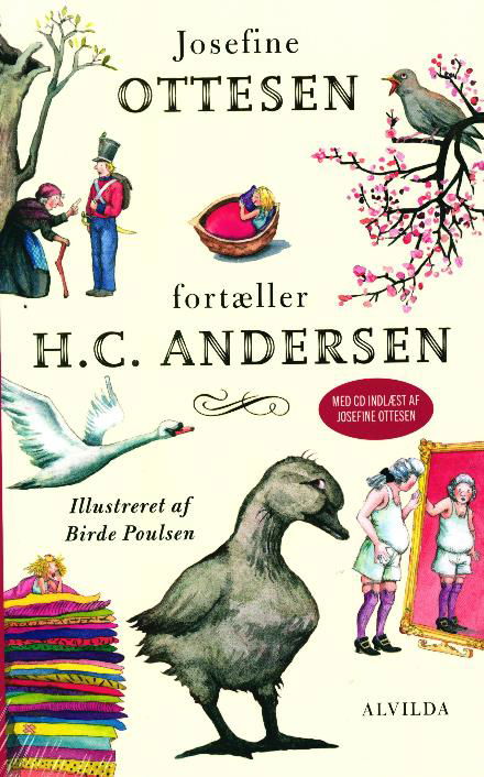 Josefine Ottesen fortæller H.C. Andersen (med CD) - Josefine Ottesen - Books - Forlaget Alvilda - 9788771655940 - October 15, 2017