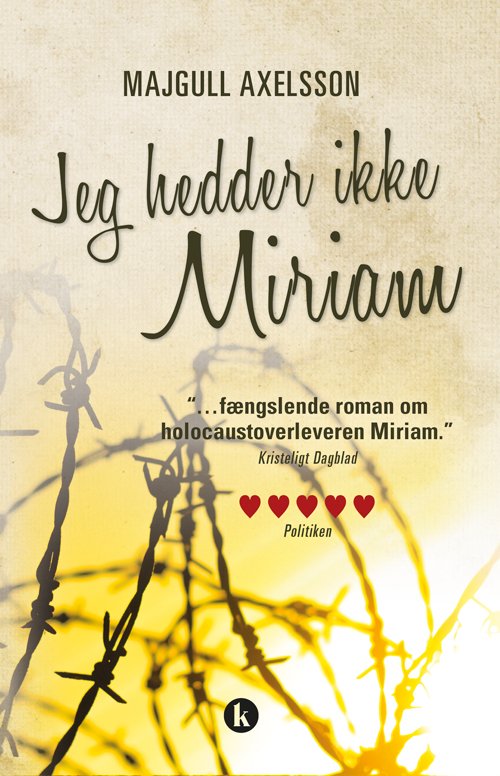 Cover for Majgull Axelsson · Jeg hedder ikke Miriam HB (Hardcover Book) [1. Painos] (2018)