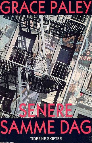 Cover for Grace Paley · Senere samme dag (Sewn Spine Book) [1. Painos] (1996)