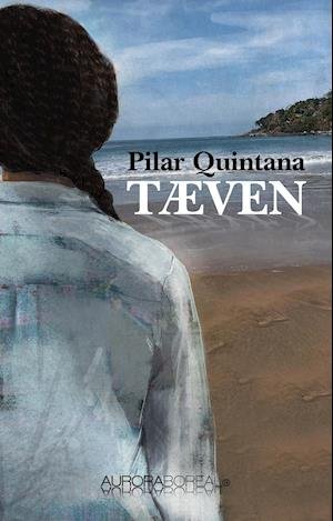 Cover for Pilar Quintana · Roman: Tæven (Sewn Spine Book) [1.º edición] (2019)