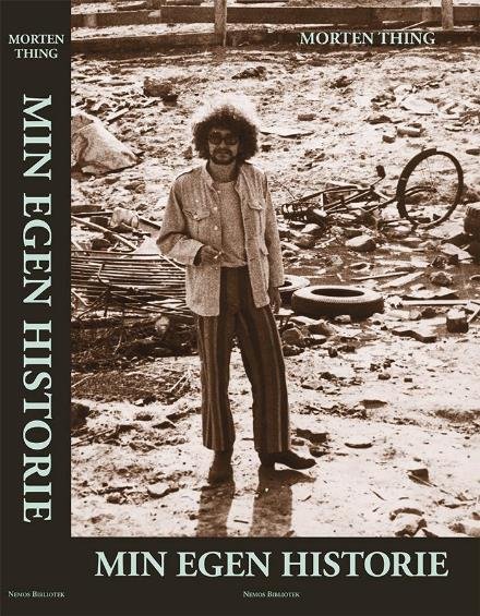 Cover for Morten Thing · Min egen historie (Sewn Spine Book) [1st edition] (2017)