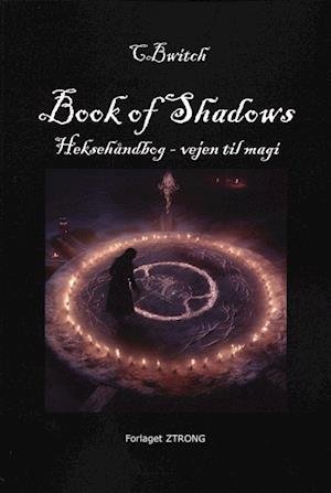 Cover for Christina Bech · CBwitch Book of Shadows Heksehåndbog - vejen til magi (Pocketbok) [1:a utgåva] (2023)