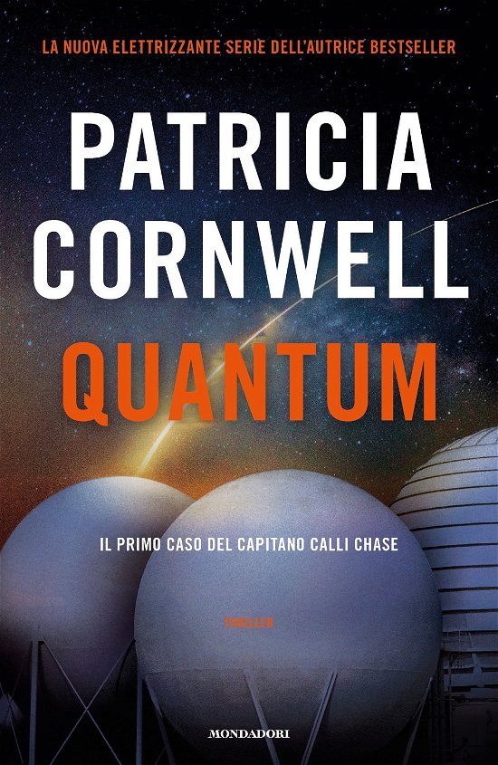 Quantum. Il primo caso del capitano Calli Chase - Patricia Cornwell - Books - Mondadori - 9788804724940 - November 26, 2019