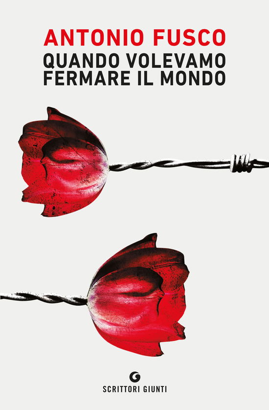 Cover for Antonio Fusco · Quando Volevamo Fermare Il Mondo (Book)