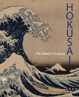 Cover for Rossella Menegazzo · Hokusai: The Master's Legacy (Pocketbok) (2018)