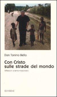 Cover for Antonio Bello · Con Cristo Sulle Strade Del Mondo. Riflessioni A Tema Missionario (Book)