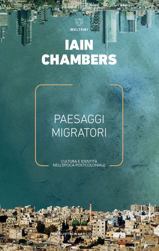 Cover for Iain Chambers · Paesaggi Migratori. Cultura E Identita Nell'Epoca Postcoloniale (Buch)
