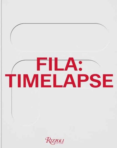 FILA: Timelapse - Angelo Flaccavento - Books - Mondadori Electa - 9788891838940 - May 7, 2024