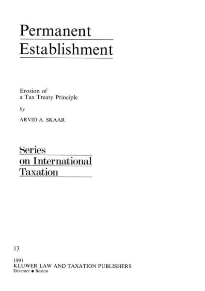 Permanent Establishment:Erosion of a Tax Treaty Principle - A.A. Skaar - Bøker - Kluwer Law International - 9789065445940 - 24. september 1992