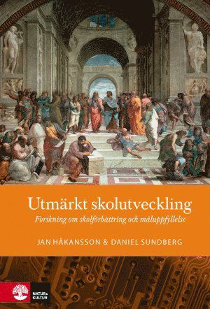 Cover for Daniel Sundberg · Utmärkt skolutveckling : forskning om skolförbättring och måluppfyllelse (Map) (2016)