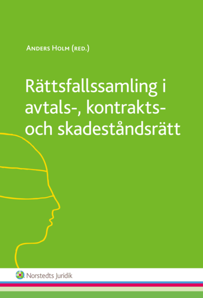 Cover for Anders Holm · Rättsfallssamling i avtals-, kontrakts- och skadeståndsrätt (Book) (2015)