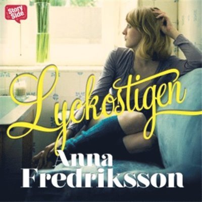 Cover for Anna Fredriksson · Lyckostigen (Audiobook (MP3)) (2014)