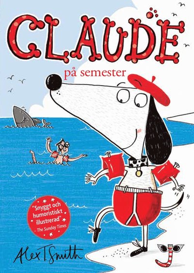 Claude: Claude på semester - Alex T. Smith - Books - Lind & Co - 9789178615940 - January 16, 2020